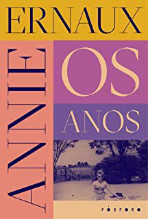 Livro os Anos Autor Ernaux, Annie (2021) [usado]