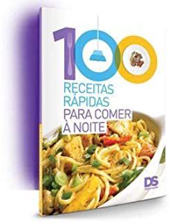 Livro 100 Receitas Rápidas para Comer À Noite Autor Vários Colaboradores (2016) [usado]