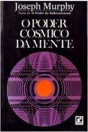 Livro o Poder Cósmico da Mente Autor Murphy, Joseph (1965) [usado]