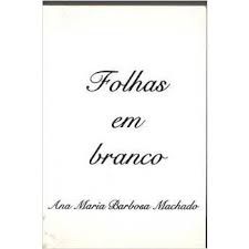 Livro Folhas em Branco Autor Machado, Ana Maria Barbosa (1995) [usado]
