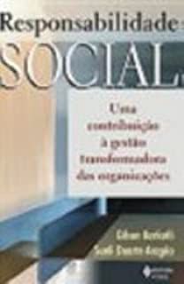 Livro Responsabilidade Social: Uma Contribuição À Gestão Transformadora das Organizações Autor Karkotli, Gilson e Sueli Duarte Aragão (2005) [usado]