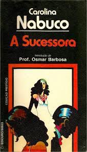 Livro a Sucessora Autor Carolina Nabuco [usado]