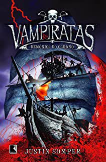 Livro Vampiratas: Demônios do Oceano Autor Somper, Justin (2007) [usado]