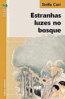 Livro Estranhas Luzes no Bosque Autor Carr, Stella (2003) [usado]
