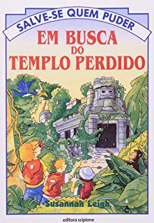 Livro em Busca do Templo Perdido - Salve-se Quem Puder Autor Leigh, Susannah (2004) [usado]