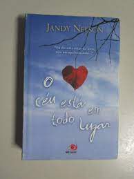 Livro o Céu Está em Todo Lugar Autor Nelson, Jandy (2011) [usado]