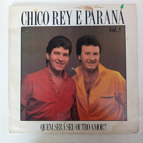 Disco de Vinil Chico Rey e Paraná - Quem Será seu Outro Amor (lp 1987) Interprete Chico Rey e Paraná (1987) [usado]
