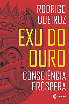 Livro Exu do Ouro - Consciência Próspera Autor Queiroz, Rodrigo (2017) [usado]