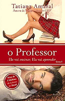 Livro o Professor Livro I- Ele Vai Ensinar, Ela Vai Aprender Autor Amaral, Tatiana (2015) [usado]