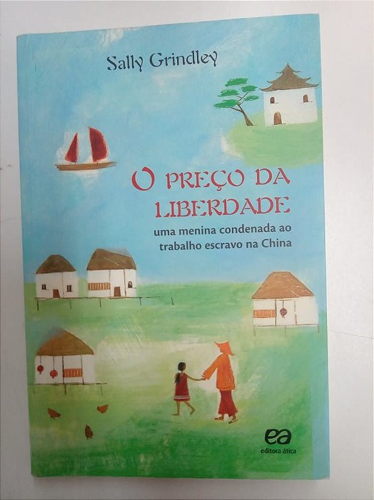 Livro o Preço da Liberdade Autor Grindley, Sally (2012) [usado]