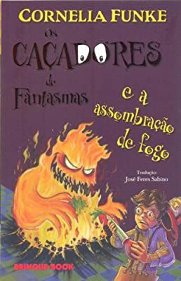 Livro os Caçadores de Fantasmas e a Assombração de Fogo Autor Funke, Cornelia (2012) [usado]