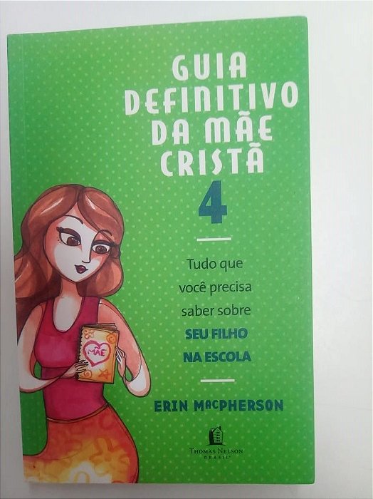 Livro Guia Definitivo da Mãe Cristã 4 Autor Macpherson, Erin (2015) [usado]
