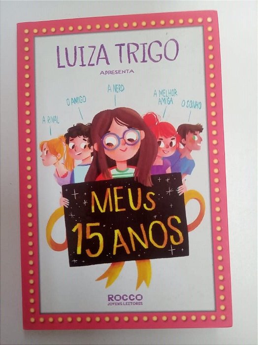Livro Meus 15 Anos Autor Trigo, Luiza (2014) [usado]