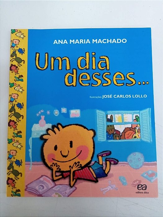 Livro um Dia Desses... Autor Machado, Ana Maria (2013) [usado]