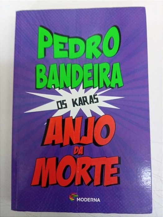 Livro Anjo da Morte - os Karas Autor Bandeira, Pedro (2014) [usado]