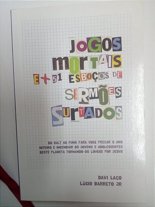 Livro Jogos Mortais e + Esboçosde Sermões Surtados Autor Lago, Davi Pereira Do; Barreto Jr. , Lucio . (2011) [usado]