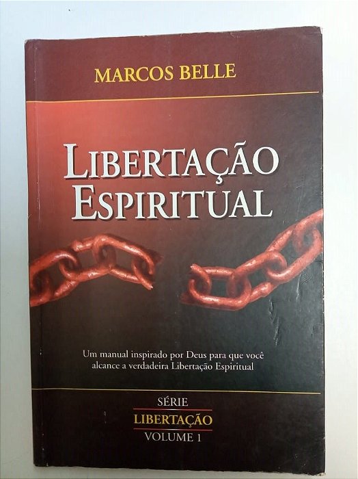 Livro Libertação Espiritual Autor Belle, Marcos [usado]