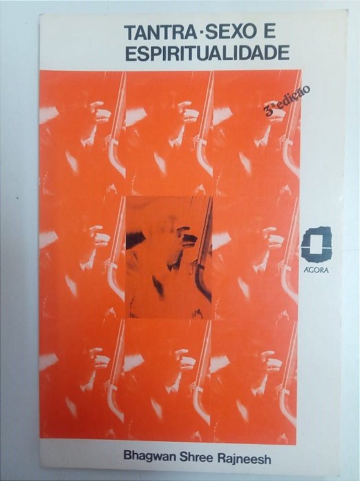 Livro Tantra - Sexo e Espiritualidade Autor Rajneesh, Bhagwan Shree (1977) [usado]