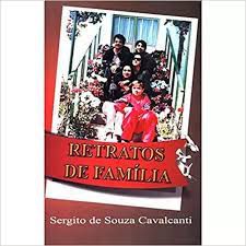 Livro Retratos de Família Autor Cavalcanti, Sergito de Souza (2008) [usado]