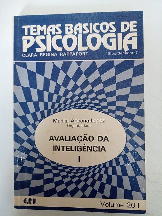 Livro Temas Básicos de Psicologia - Avaliação da Inteligência 1 Autor Lopez, Maria Ancona (1987) [usado]