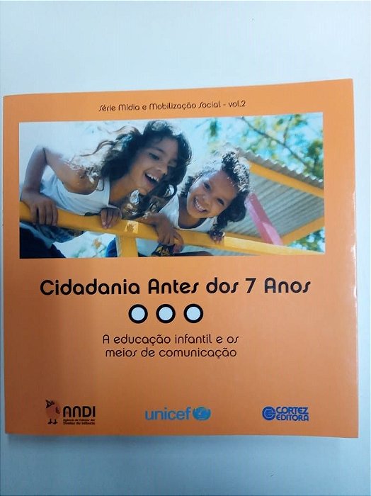 Livro Cidadania Antes dos 7 Anos Autor Serie Midia e Mobilização Social Vol. 2 (2003) [usado]