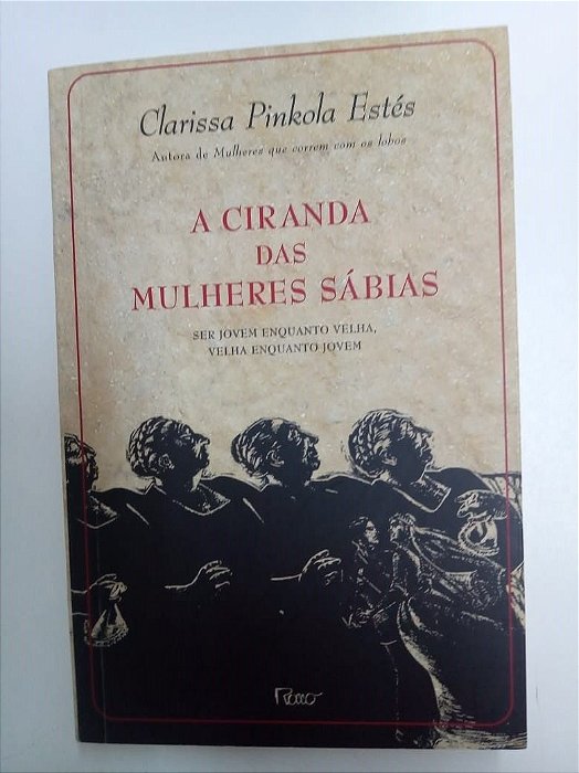 Livro a Ciranda das Mulheres Sábias Autor Estés, Clarissa Pinkola (2019) [novo]