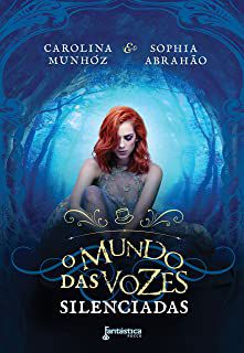 Livro o Mundo das Vozes Silenciadas Autor Munhoz, Carolina e Sophia Abrahão (2015) [usado]
