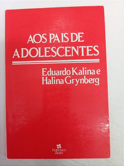 Livro aos Pais de Adolescentes Autor Kalina, Eduardo (1985) [usado]