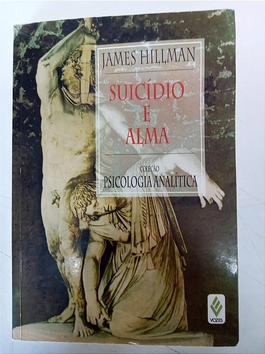 Livro Suicidio e Alma Autor Hillman, James (2011) [novo]