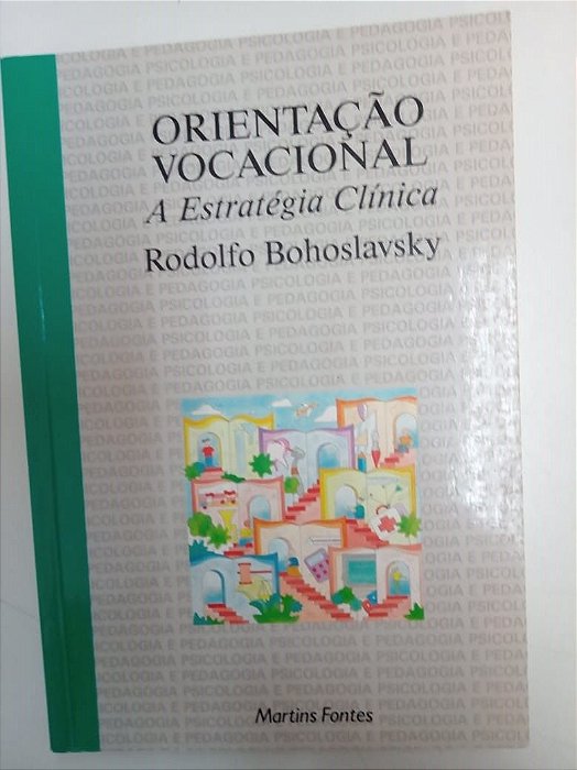 Livro Orientação Vocacional- a Estratégia Clinica Autor Bohoslavsky, Rodolfo (1993) [usado]