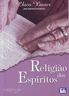Livro Religião dos Espíritos Autor Xavier, Chico (2008) [usado]