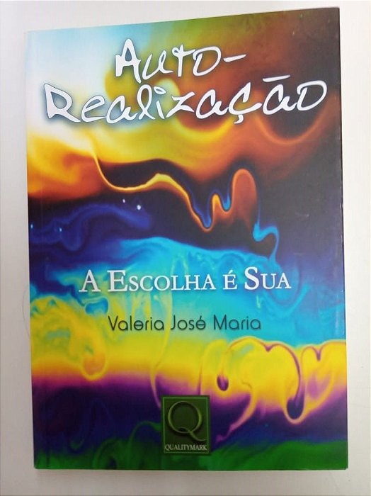 Livro Auto- Realização - a Escolha é sua Autor Maria, Valéria José (2004) [usado]