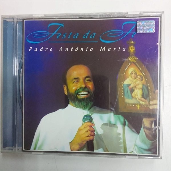 Cd Padre Antonio Marria - Festa da Fé Interprete Padre Antonio Maria [usado]