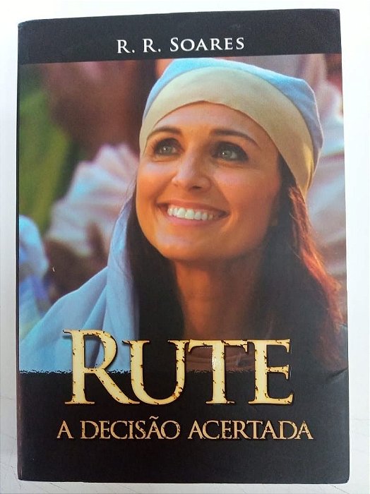 Livro Rute - a Decisão Acertada Autor Soares, R.r. (2012) [usado]