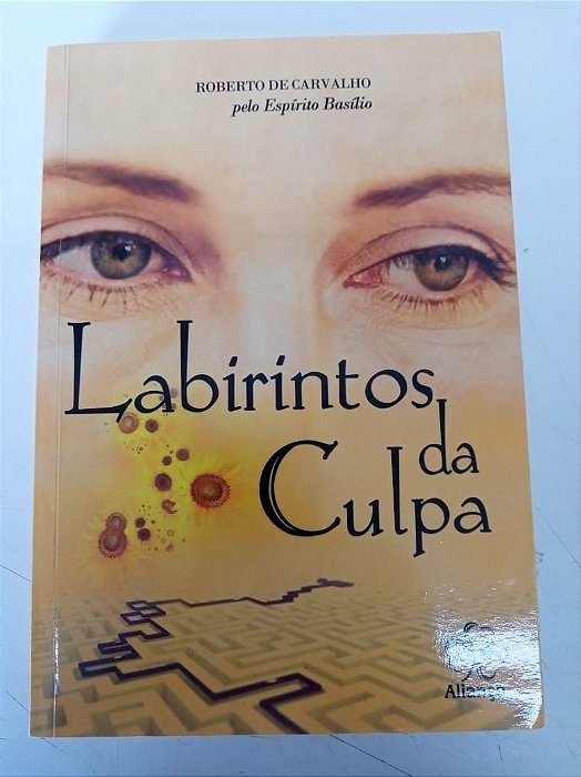 Livro Labirintos da Culpa Autor Carvalho, Roberto de (2014) [usado]