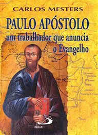 Livro Paulo Apóstolo - um Trabalhador que Anuncia o Evangelho Autor Mesters, Carlos (1991) [usado]