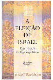 Livro a Eleição de Israel: um Tratado Teológico-político Autor Ben-chirin, Schalom (1997) [usado]