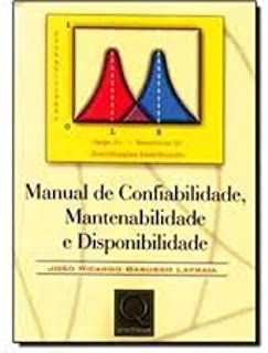 Livro Manual de Confiabilidade, Mantenabilidade e Disponibilidade Autor Lafraia, João Ricardo Barusso (2001) [usado]