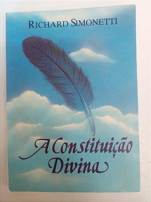 Livro a Constituição Divina Autor Simonetti, Richard (1989) [usado]