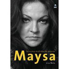 Livro Maysa: Só Numa Multidão de Amores Autor Neto, Lira (2007) [usado]
