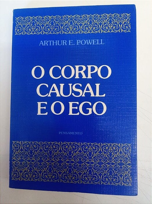 Livro o Corpo Causal e o Ego Autor Powell, Arthur E. (1972) [usado]