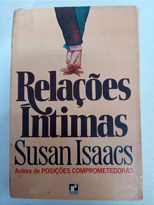 Livro Relações Íntimas Autor Isaacs, Susan [usado]