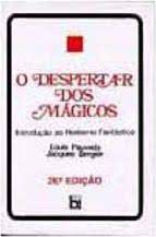 Livro o Despertar dos Mágicos Introdução ao Realismo Fantástico Autor Pauwels, Louis e Jacques Bergier (1989) [usado]