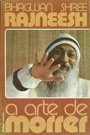Livro a Arte de Morrer Autor Rajneesh, Bhagwan Shree (1982) [usado]