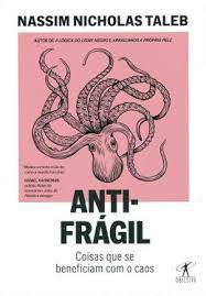 Livro Anti-frágil : Coisas que Se Beneficiam com o Caos Autor Taleb, Nassim Nicholas (2020) [usado]