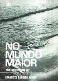 Livro no Mundo Maior Autor Xavier, Francisco Candido (1995) [usado]