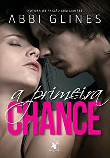 Livro a Primeira Chance Autor Glines. Abbi (2015) [usado]