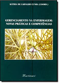 Livro Gerenciamento na Enfermagem : Novas Práticas e Competências Autor Cunha, Káthia de Carvalho (2008) [usado]