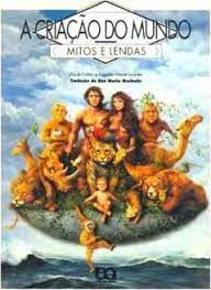 Livro a Criação do Mundo - Mitos e Lendas Autor Ragache, Claude Catherine e Outros Colaboradores (1992) [usado]
