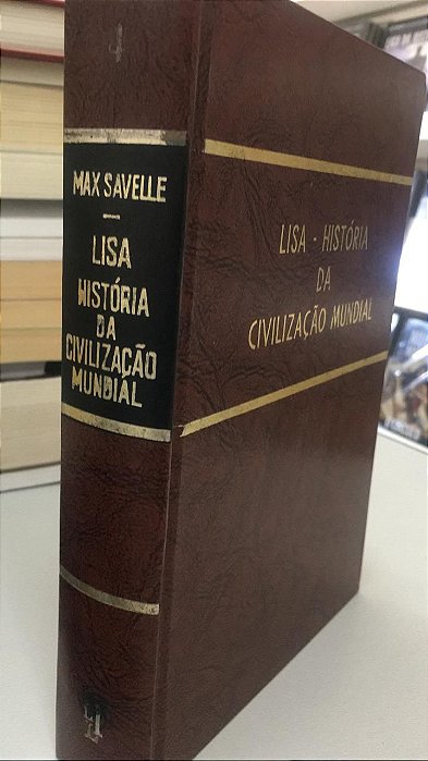 Livro Lisa- História da Civilização Mundial Vol. 4 Autor Savelle, Max (1971) [usado]